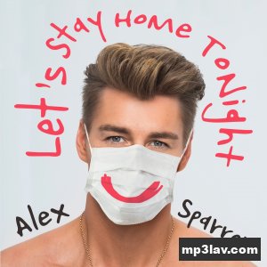 Алексей Воробьев — Let’s Stay Home Tonight