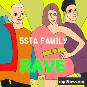 5Sta Family — Rave