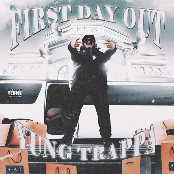 Yung Trappa — First Day Out