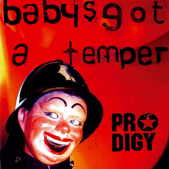 The Prodigy — Baby's Got a Temper
