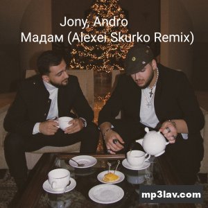 JONY — Мадам (Alexei Shkurko Remix)